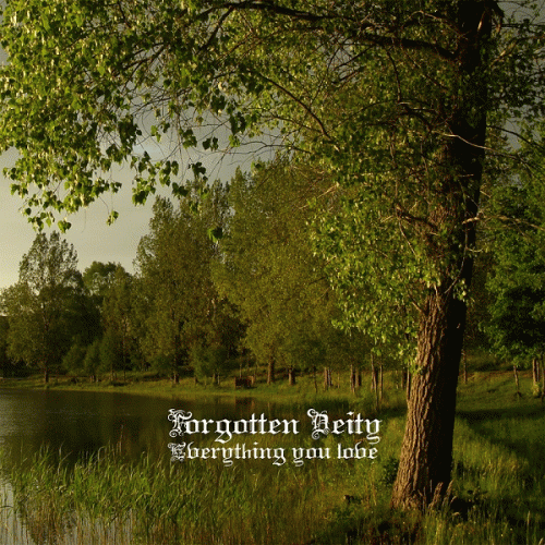 Forgotten Deity : Everything You Love